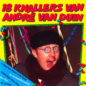 18 Knallers - André van Duin