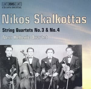 Skalkottas: String Quartets Nos. 3 and 4 - Nikos Skalkottas