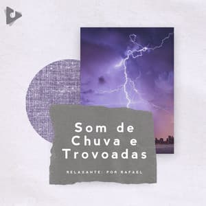 Som de Chuva e Trovoadas - Relaxante: Por Rafael