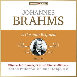 Masterpieces Presents Johannes Brahms: A German Requiem, Op. 45 - Johannes Brahms