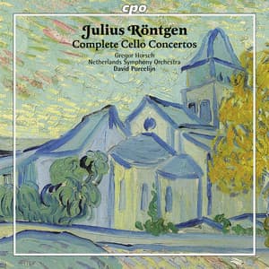 Rontgen: Cello Concertos - Julius Röntgen