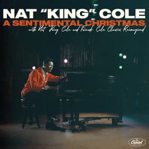 A Sentimental Christmas With Nat King Cole And Friends: Cole Classics Reimagined - Nat King Cole