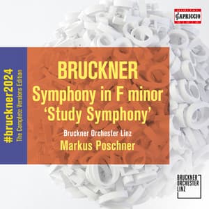 Bruckner: Symphony in F Minor, WAB 99 "Study" - Anton Bruckner