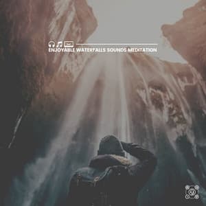 Enjoyable Waterfalls Sounds Meditation - Outdoor Field Recorders