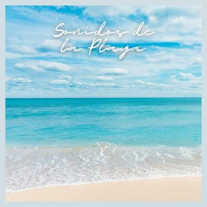 Sonidos de la Playa - Especialistas de Musica para Dormir