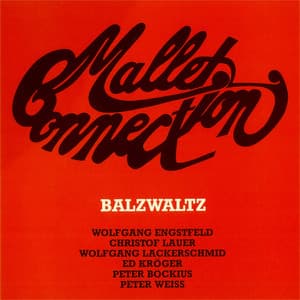 Mallet Connection - Balzwaltz - Wolfgang Lackerschmid