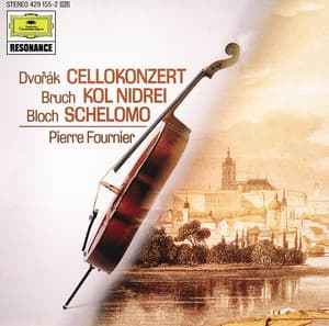 Dvorák: Cello Concerto / Bloch: Schelomo / Bruch: Kol Nidrei - Pierre Fournier