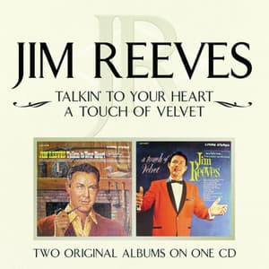 Talkin' To Your Hear/A Touch of Velvet - Jim Reeves