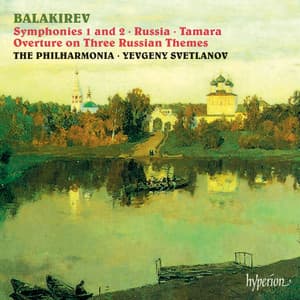 Balakirev: Symphonies 1 & 2; Tamara etc. - Mily Balakirev