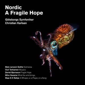 Nordic: A Fragile Hope - Gothenburg Symphony Orchestra