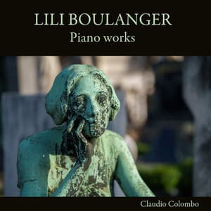 Lili Boulanger: Piano Works - Lili Boulanger
