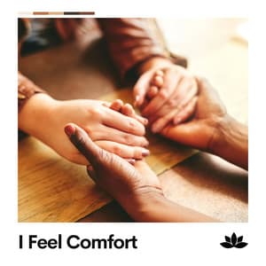 I Feel Comfort - Ruhige Musik