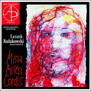 Leszek Kułakowski - Missa Miseri Cordis - Leszek Kułakowski