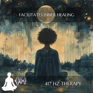 Facilitates Inner Healing - 417 Hz Therapy