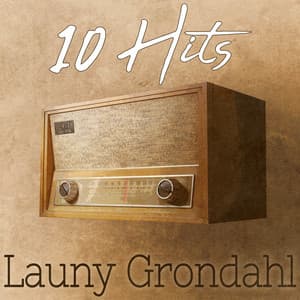 10 Hits of Launy Grondahl - Launy Grøndahl