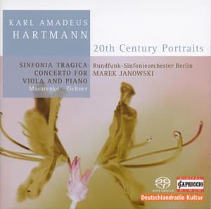 Hartmann, K.A.: Sinfonia Tragica / Concerto for Viola and Piano - Karl Amadeus Hartmann