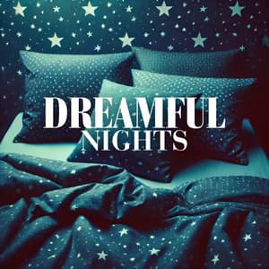 Dreamful Nights - Calming Music Ensemble