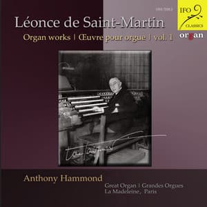Léonce de Saint-Martin Organ Works, Vol. 1 - Léonce de Saint-Martin