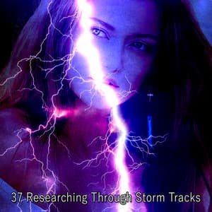 37 Researching Through Storm Tracks - Piano and Thunderstorm