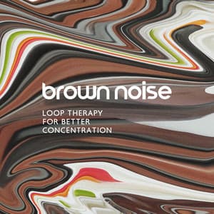 Brown Noise Loop Therapy for Better Concentration - Brown Noise!