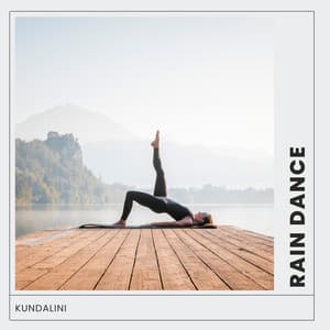 Rain Dance: Yoga Flow Music - Kundalini