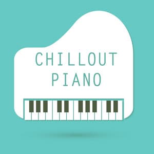 Chillout Piano - Classical Chillout Radio