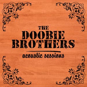 Acoustic Sessions - The Doobie Brothers
