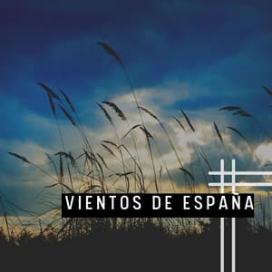 Vientos de España - Musica Relajante & Yoga