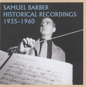 Samuel Barber Historical Recordings - Samuel Barber