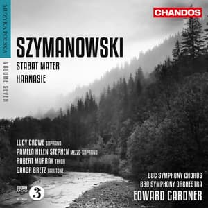 Szymanowski: Stabat Mater & Harnasie - Karol Szymanowski
