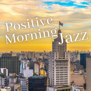 Positive Morning Jazz Cafe and Bossa Nova Music - Night-Time Jazz