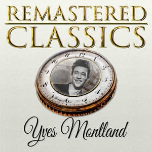 Remastered Classics, Vol. 82, Yves Montland - Yves Montand