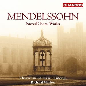 Mendelssohn: Sacred Choral Works - Felix Mendelssohn