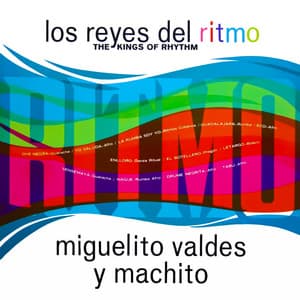 Miguelito Valdes y Machito. Los Reyes Del Ritmo - Miguelito Valdés