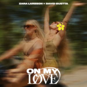 On My Love - Zara Larsson