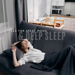 Jazz for Great Mood & Deep Sleep - Relaxing Music for Everyone - Newborn Baby Song Academy