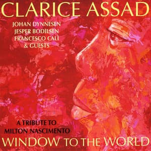 Window to the World - Clarice Assad