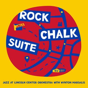 Rock Chalk Suite - Jazz At Lincoln Center Orchestra