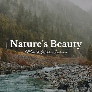 Nature's Beauty: Melodic River Journey - Whispering Streams