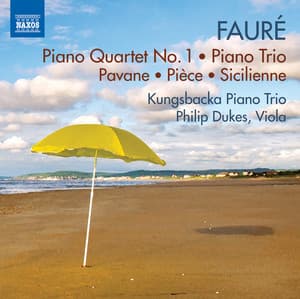 Fauré: Piano Quartet 1 - Piano Trio - Gabriel Fauré