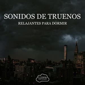 Sonidos de Truenos Relajantes para Dormir - Lluvia para Dormir