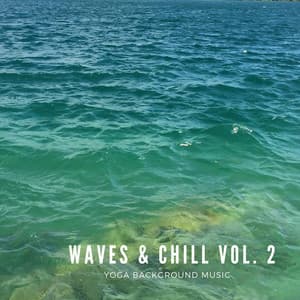 Waves & Chill Vol.2 - Ocean Sounds