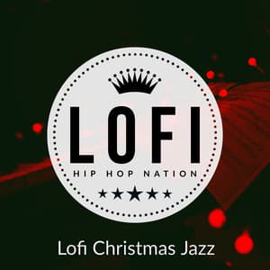 Christmas Songs Jazz Relax - Instrumental Lofi Playlist - Lofi Hip Hop Nation