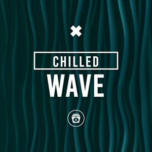 Chilled Wave - Chill Out 2017