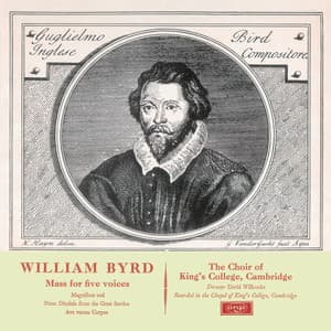Byrd: Mass in 5 Parts; Magnificat & Nunc Dimittis - William Byrd