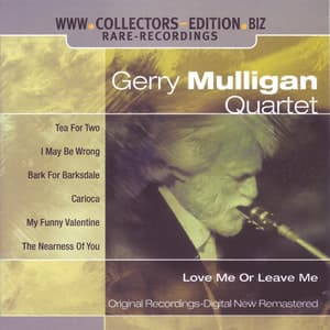 Love Me Or Leave Me - Gerry Mulligan Quartet