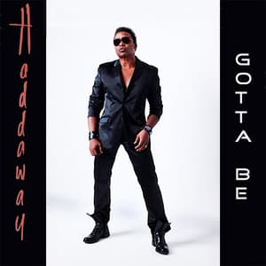 Gotta Be - Haddaway