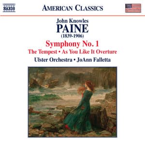 Paine: Symphony No. 1, As You Like it Overture & The Tempest - John Knowles Paine