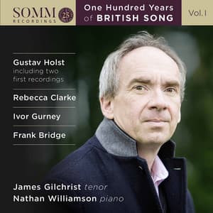 One Hundred Years of British Song, Vol. 1 - James Gilchrist