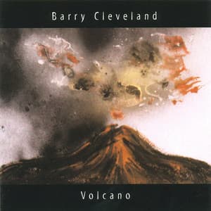 Volcano - Barry Cleveland